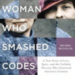 The Woman Who Smashed Codes by Jason Fagone