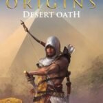 Assassin's Creed Origins: Desert Oath by Oliver Bowden