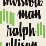 Invisible Man  By Ralph Ellison