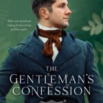 The Gentleman's Confession By Anneka R. Walker