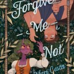 Forgive-Me-Not By Mari Costa