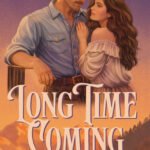 Long Time Coming By Elizabeth Bright