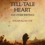 The Tell-Tale Heart and Other Writings By Edgar Allan Poe