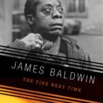 The Fire Next Time By James Baldwin