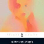 I Never Promised You a Rose Garden by Joanne Greenberg