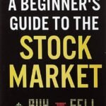 A Beginner's Guide to the Stock Market  By Matthew R. Kratter