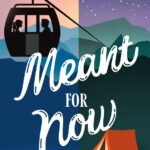 Meant for Now By Allison Speka