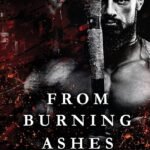 From Burning Ashes By Stacey Marie Brown