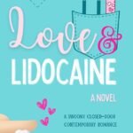 Love & Lidocaine By Kendra Hope