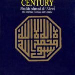 A Sufi Saint of the Twentieth Century By Martin Lings