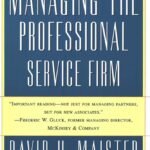 Managing The Professional Service Firm By David H. Maister