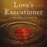 Love's Executioner By Irvin D. Yalom