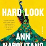 A Good Hard Look By Ann Napolitano
