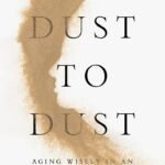 Dust to Dust By Jen Wilkin