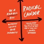 Radical Candor by Kim Scott
