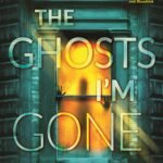 Tell the Ghosts I'm Gone By Kalynn Bayron