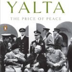Yalta: The Price of Peace By Serhii Plokhy