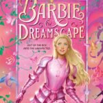 Barbie: Dreamscape by Alex Aster