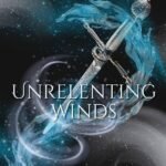 Unrelenting Winds By Melissa K. Roehrich