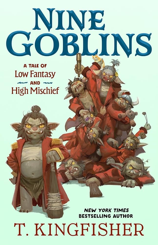 81jolt6GvSL._AC_UF1000,1000_QL80_ Nine Goblins By T. Kingfisher - Image 1
