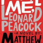 Forgive Me, Leonard Peacock By Matthew Quick