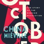 October By China Miéville