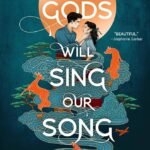 The Gods Will Sing Our Song By Autumn Krause
