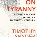 On Tyranny by Timothy Snyder