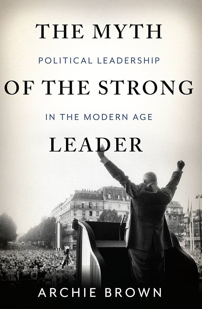91zKXeaTxXL._UF1000,1000_QL80_ The Myth of the Strong Leader by Archie Brown - Image 1