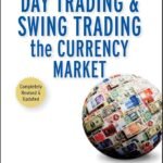 Day Trading and Swing Trading the Currency Market By Kathy Lien