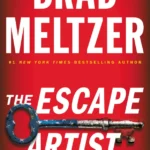 The Escape Artist By Brad Meltzer