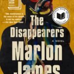 The Disappearers By Marlon James